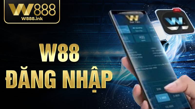 W88 Đăng nhập: Thao tác truy cập cơ bản cho tân thủ 3 W88 Đăng nhập