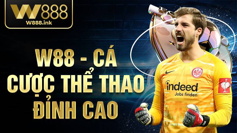 W88 nhà cái cá cược đẳng cấp châu Á